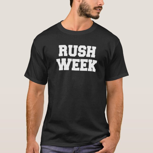Rush Week Funny Fraternity Sorority College Pledge T-Shirt (Front)