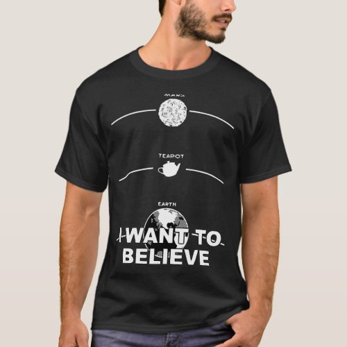 Russellx27s Teapot I Want To Believe T_Shirt