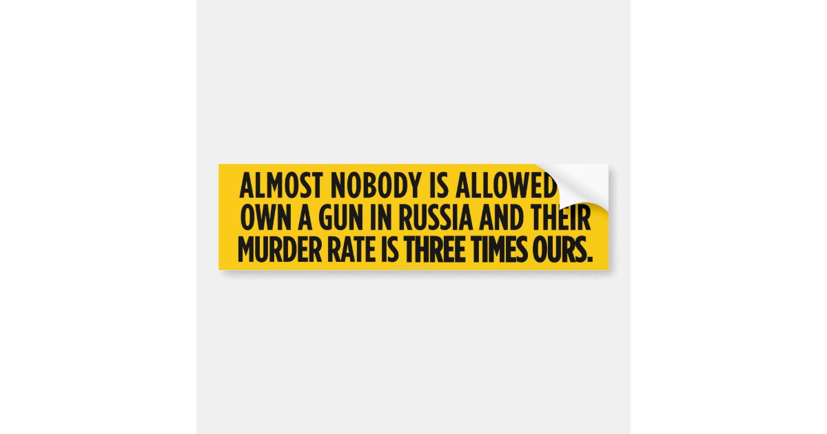 Gun Rights Bumper Sticker Russia And Gun Rights Bumper Sticker | Zazzle