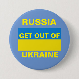 RUSSIA GET OUT OF UKRAINE BUTTON