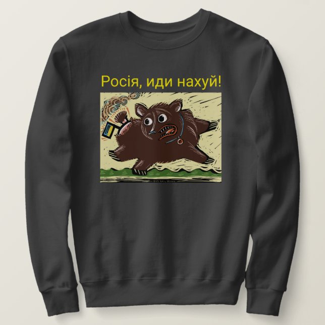 Russia, go to Hell! Sweatshirt (Design Front)