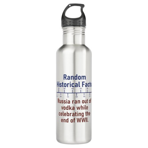 Russia Ran Out Of Vodka  _ History Fact Stainless Steel Water Bottle