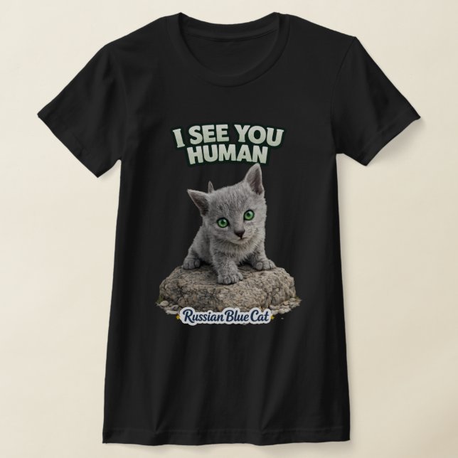 Russian Blue funny kitten Shirt – I See You (Laydown)