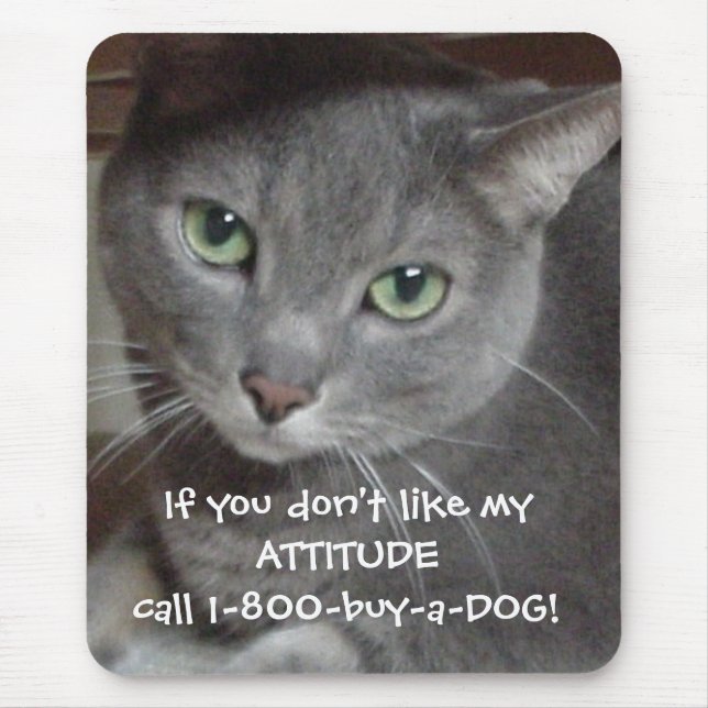 Russian Blue Gray Cat Attitude Humor Mouse Pad (Front)