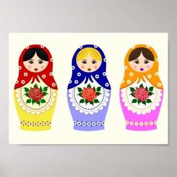 Russian Matryoshka Dolls Poster by pixxart at Zazzle