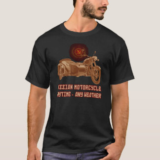 Russian Motorcycle: Anytime - any weather T-Shirt