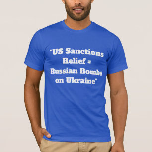Russian Oil Dollars Fund Ukrainian Blood Anti-Wa T-Shirt