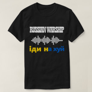 Russian Warship Go F Yourself, Stop Ukraine War T- T-Shirt