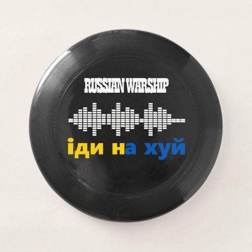 Russian Warship Go F Yourself Stop Ukraine War Wh Wham_O Frisbee