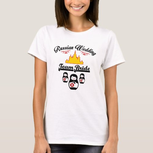 Russian Wedding Team Bride T_Shirt