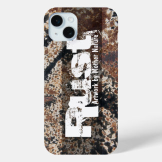 Rust~Artwork By Mother Nature iPhone 15 Plus Case