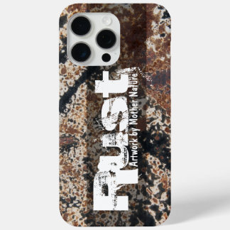 Rust Artwork By Mother Nature Photograph iPhone 15 Pro Max Case