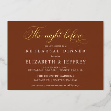 Rust Calligraphy The Night Before Rehearsal Dinner Foil Invitation