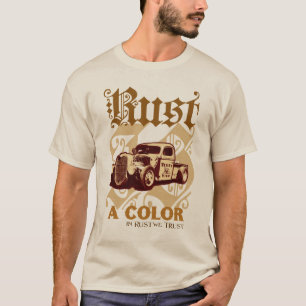 Rust Is A Color T-Shirt