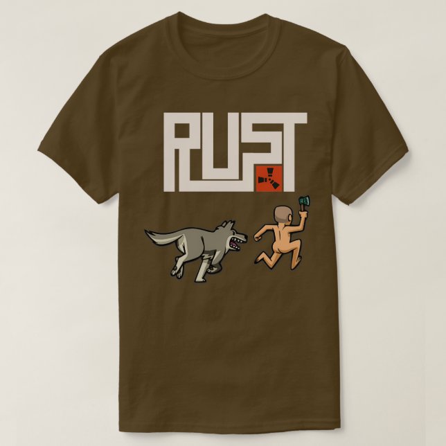 Rust players be like T-Shirt (Design Front)