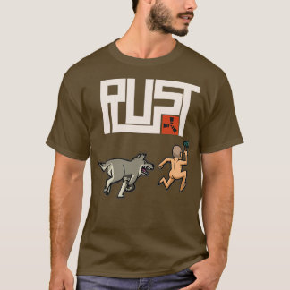 Rust players be like T-Shirt