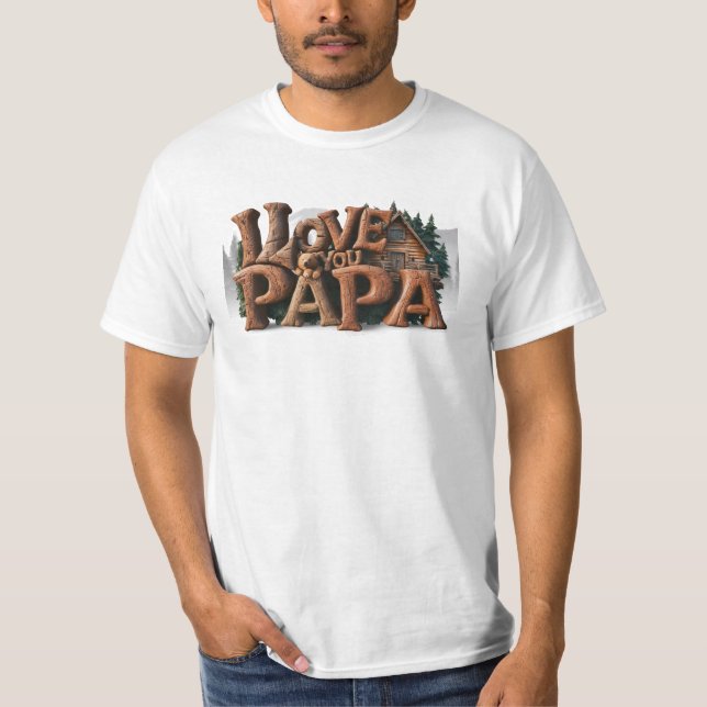 *~* Rustic AP86 I LOVE YOU PAPA Father Gift T-Shirt (Front)