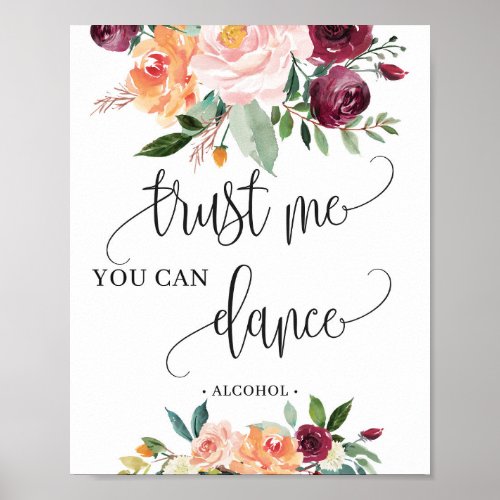 Rustic autumns floral trust me you can dance sign