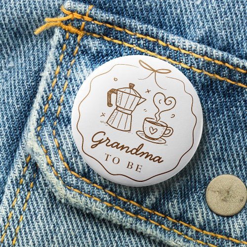 Rustic Baby Is Brewing Coffee Grandma To Be Button