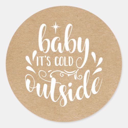 Rustic Baby Its Cold Outside Baby ShowerSprinkle Classic Round Sticker