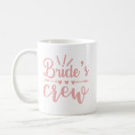 Rustic Bachelorette Pink Calligraphy Brides Crew  Coffee Mug<br><div class="desc">Fun quote Bride's Crew with hearts and botanical flourishes all in pink,  for your bridesmaid team and bridal party.</div>