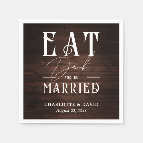 Rustic Barn Wood Eat Drink and Be Married Wedding Napkins