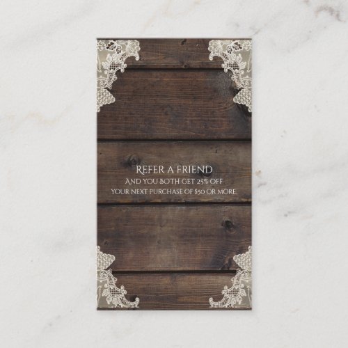 Rustic Barn Wood  Lace Elegant Refer a Friend Referral Card