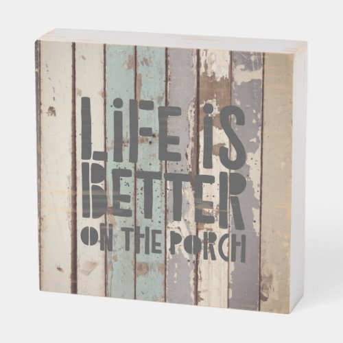 Rustic Beach House Life is Better on the Porch Wooden Box Sign