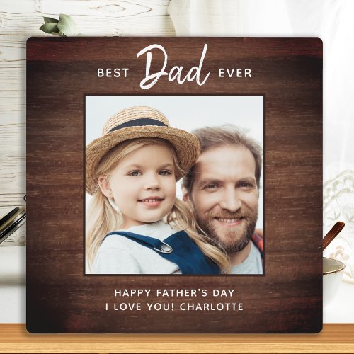 Rustic Best DAD Ever Custom Photo Fathers Day Plaque