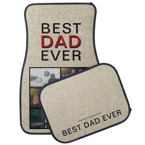 Rustic Best Dad Ever Father`s Day 6 Photo Collage Car Floor Mat - Rustic Best Dad Ever Father`s Day 6 Photo Collage Car Floor Mat. Rustic beige background wit 6 photos and best dad ever in modern typography. Personalize it with your photos and names. Great gift and a sweet keepsake for a dad or grandpa on Father`s Day, birthday or Christmas.
