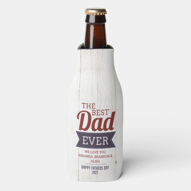 Rustic Best Dad Ever Father`s Day Bottle Cooler (Bottle Front)
