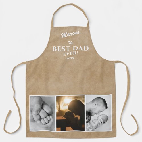 Rustic Best Dad Ever Father`s Day Keepsake 3 Photo Apron - Rustic Best Dad Ever Father`s Day Keepsake Apron with 3 Photo Collage and Dad`s Name. Rustic beige background. Personalize with three photos, dad`s name and the year. You can change any text on the apron. A perfect gift for a dad, a new dad or a grandpa on Father`s Day, birthday or Christmas.