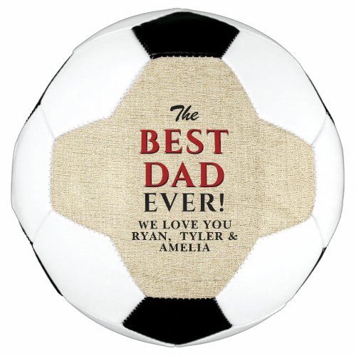 Rustic Best Dad Ever Fathers Day Soccer Ball