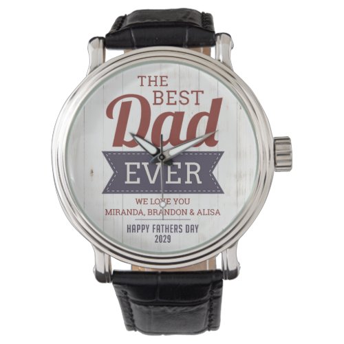 Rustic Best Dad Ever Fathers Day Watch