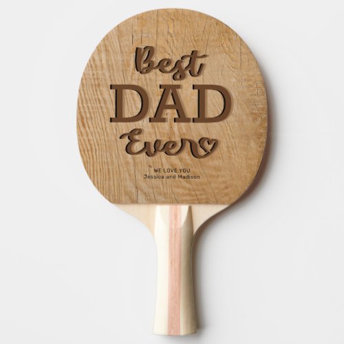 Rustic Best Dad Ever Photo Ping Pong Paddle