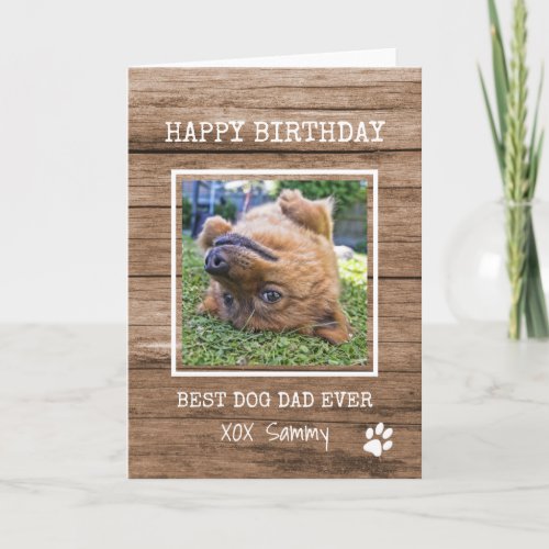 Rustic Best Dog Dad Ever Photo Birthday Card