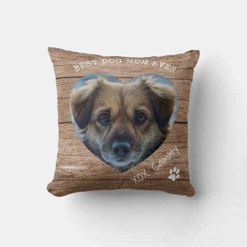 Rustic Best Dog Mom Ever Pet Photo  Paw Print Throw Pillow