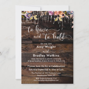 Rustic Boho Floral To Have and To Hold Reception Invitation
