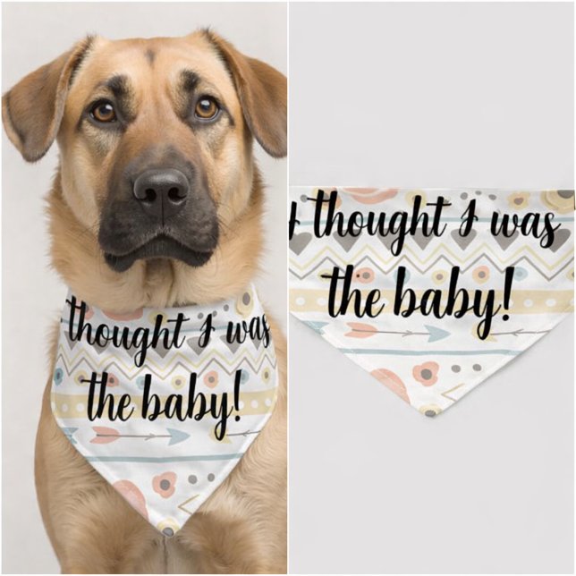 Rustic Boho I Thought I Was The Baby Pet Bandana Collar (Creator Uploaded)