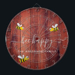 Rustic brown barn wood bee happy bumble bees dart board<br><div class="desc">Decorated with happy,  smiling yellow and black  bumble bees. A classic wooden rustic brown barn wall as background. White hand lettered script and the text: Bee Happy.  Personalize and add your family name.</div>