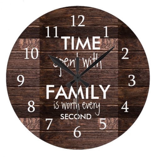Rustic Brown Wood Time Spent With Family Quote Large Clock