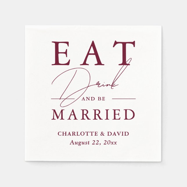 Rustic Burgundy Eat Drink and Be Married Wedding Napkins (Front)