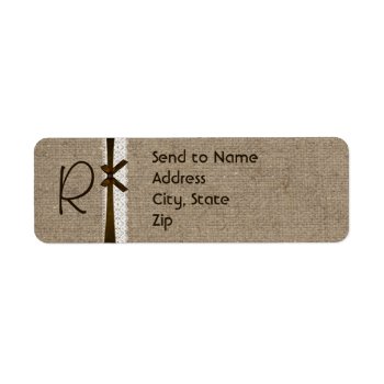 Rustic Burlap And Lace Monogram Address Label by Wedding_Trends at Zazzle