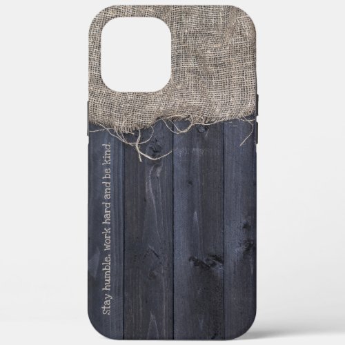 Rustic Burlap and Wood with Quote iPhone 12 Pro Max Case