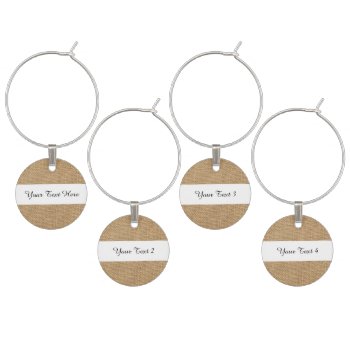Rustic Burlap Background Printed Wine Glass Charm by GraphicsByMimi at Zazzle