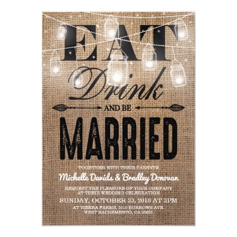 Rustic Burlap Eat Drink and be Married Wedding Invitation