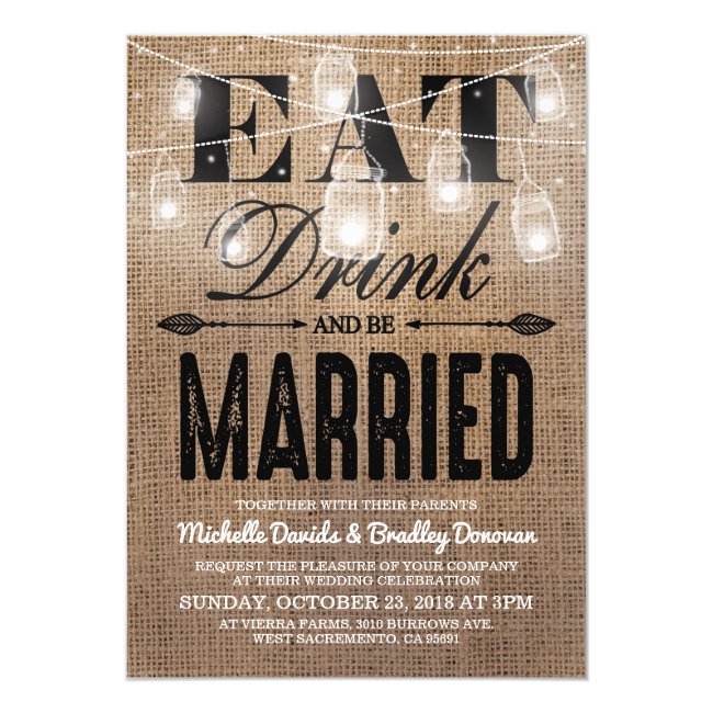 Rustic Burlap Eat Drink and be Married Wedding Invitation