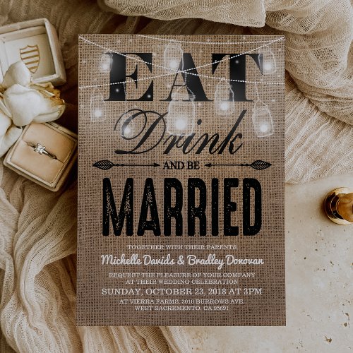 Rustic Burlap Eat Drink and be Married Wedding Invitation