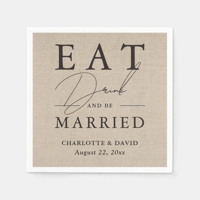 Rustic Burlap Eat Drink and Be Married Wedding Nap Napkins (Front)