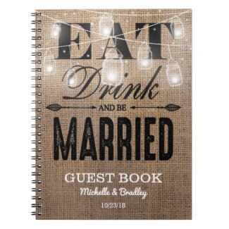 Rustic Burlap Eat Drink and be Married Wedding Notebook